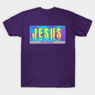 Jesus/He is Risen T-Shirt